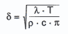 δ= √ λ • T / ρ • c • π